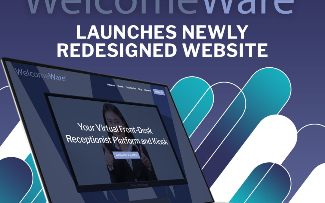 Virtual Front Desk Solution Provider WelcomeWare® Launches Newly Redesigned Website